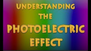 What is the Photoelectric Effect [upl. by Hilel]