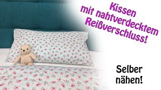 Kissenbezug mit nahtverdecktem Reißverschluss  DIY Tutorial [upl. by Botzow]