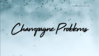 Taylor Swift  Champagne Problems clean  Lyrics HQ [upl. by Polak]