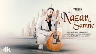 Nazar Ke Samne Mika Singh Feat Hanna  Sahiba Kaur  Sameer  Harry Jordan  TSeries [upl. by Imray252]