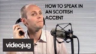 How To Speak With A Scottish Accent [upl. by Raji208]