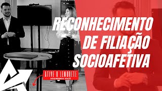 DIREITO DE FAMÍLIA Reconhecimento de filiação socioafetiva [upl. by Skantze]