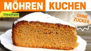 Gesunder Karottenkuchen ohne Mehl und Zucker  Low Carb Kuchen Rezept [upl. by Dorothee]