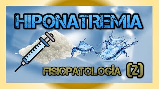 HIPONATREMIA  Pseudohiponatremia e hiponatremia hiperosmolar Parte 2 [upl. by Aleit]