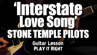 Interstate Love Song  Guitar lesson  Stone Temple Pilots  Play It Right [upl. by Neelyhtak]