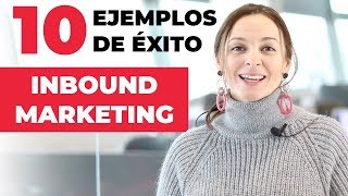 Inbound Marketing Ejemplos  ¡10 casos de éxito 🧲 [upl. by Htrag]