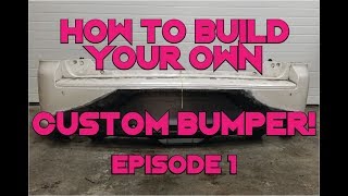 How To Build Your Own Custom Bumper Episode 1 [upl. by Avram]