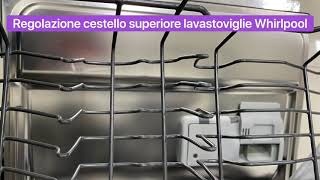 Regolazione cestello lavastoviglie Whirlpool Ignis Bauknecht [upl. by Mathi]