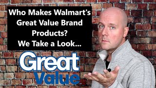 Who Makes Walmarts Great Value Brand Products We Take a Look [upl. by Eidnim]