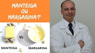 Margarina ou Manteiga Qual a Mais Saudável  Dr Moacir Rosa [upl. by Mat]