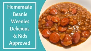 Homemade Beanie Weenies Delicious amp Kids Approved [upl. by Gona735]