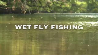 WET FLY FISHING  LEARN TO FLY FISH [upl. by Uda]