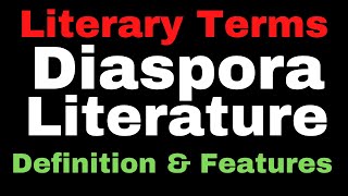 Diaspora Literature Definition and Features II Diaspora Major Writers and Works II Diaspora Theory [upl. by Savannah]