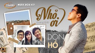 Don Hồ  Nhỏ Ơi  Music Box 37 [upl. by Andeee432]