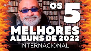 Melhores Álbuns Internacionais 2022 [upl. by Paco]