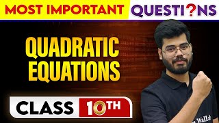 QUADRATIC EQUATIONS  Most Important Questions  Class10th [upl. by Ming331]