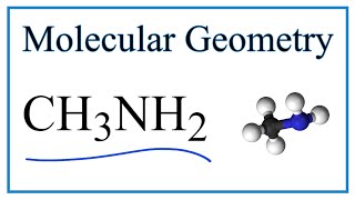 CH3NH2 Methylamine Molecular Geometry Bond Angles [upl. by Magas64]