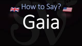 How to Pronounce Gaia CORRECTLY Meaning amp Pronunciation [upl. by Annua]