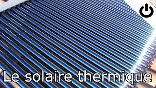 Le solaire thermique [upl. by Obel]