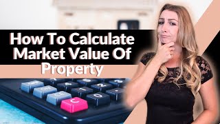 How To Calculate Market Value Of Property [upl. by Werdnaed]