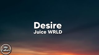 Juice WRLD  Desire Lyrics [upl. by Nibram]