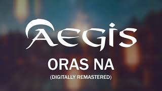 ORAS NA  Aegis Lyric Video [upl. by Nalid189]