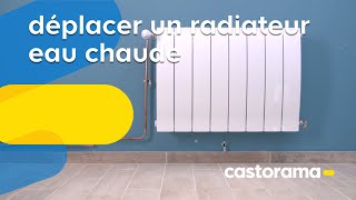 Comment déplacer un radiateur eau chaude  Castorama [upl. by Nonnahc]