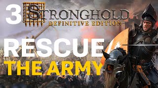 RESCUING THE ARMY FROM THE ENEMIES TRAP Stronghold Definitive Edition  The Jewel Campaign 3 [upl. by Ennylhsa]