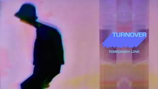 Turnover  quotTemporary Lovequot Official Audio [upl. by Irtemed]