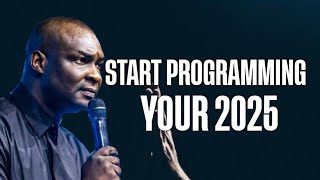 START PROGRAMMING YOUR 2025  APOSTLE JOSHUA SELMAN [upl. by Schreiber]