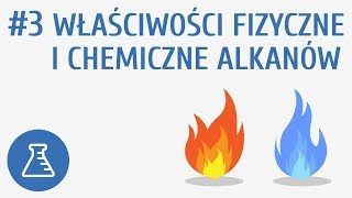 Właściwości fizyczne i chemiczne alkanów 3  Węglowodory [upl. by Lori]