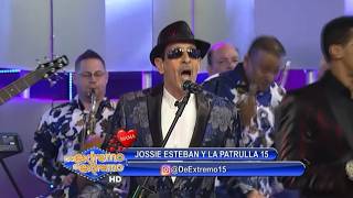 EN VIVO Lo Mejor De Jossie Esteban Y La Patrulla 15  Dia de las Madres  De Extremo a Extremo [upl. by Nahum]