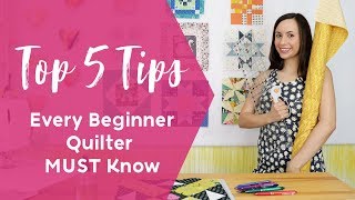 Beginner Sewing Tutorial  5 Tips Every Quilter MUST Know [upl. by Budge545]