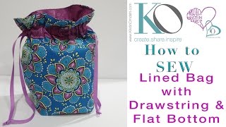 How to Sew Lined Drawstring Bag with Flat Bottom [upl. by Circosta]