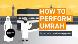 How to Perform Umrah  Step By Step Guide [upl. by Airdnahc917]