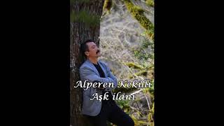 Alperen Kekilli  Aşk İlanı [upl. by Shalom628]