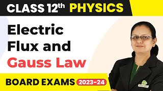 Electric Flux and Gauss Law  Electrostatics  Class 12 Physics 202223 [upl. by Hance]