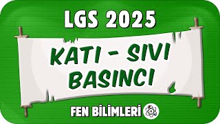 Katı  Sıvı Basıncı 📗 8FEN7 2025LGS [upl. by Enomad]