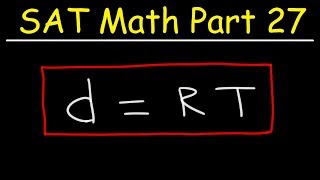 Average Speed amp Distance Rate Time Problems  SAT Math Part 27 [upl. by Kaczer]