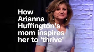 How Arianna Huffingtons mom inspires her to live a [upl. by Htir892]