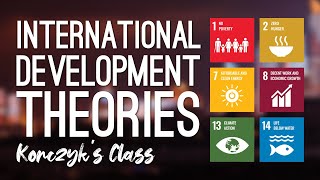 International Development Theories Compared [upl. by Llenral]