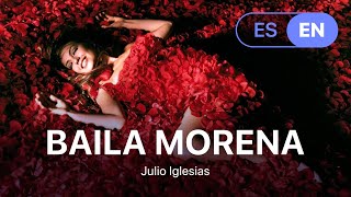 Julio Iglesias  Baila Morena Lyrics  Letra English amp Spanish [upl. by Airreis967]