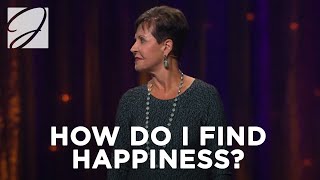 How Do I Find Happiness  Joyce Meyer [upl. by Vano311]