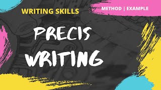 Precis Writing  How to write a Precis  Steps  Examples  Writing Skills [upl. by Ottillia]