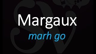 How to Pronounce Margaux And WHY [upl. by Annetta]