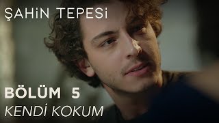 Şahin Tepesi 5 Bölüm  Kendi kokum [upl. by Zolnay]