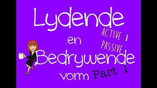 Lydende en bedrywende vorm Part 1 explained in English  Afrikaans FAL [upl. by Vig]