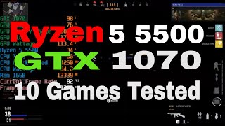 Ryzen 5 5500 GTX 1070 10 Games Tested 1080P [upl. by Ainoval]