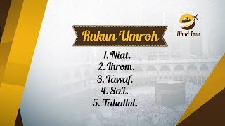 RUKUN DAN TATA CARA UMROH SESUAI SUNNAH  UHUD TOUR [upl. by Eekorehc]