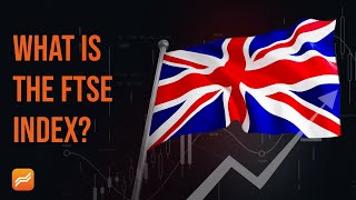 FTSE 100 Index  What is it and How to Trade it [upl. by Geordie]